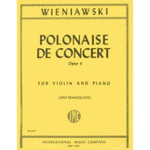 Wieniawski, Henryk - Polonaise Brillante In D Major Op 4 - for Violin and Piano - edited by Francescatti - International Music Company