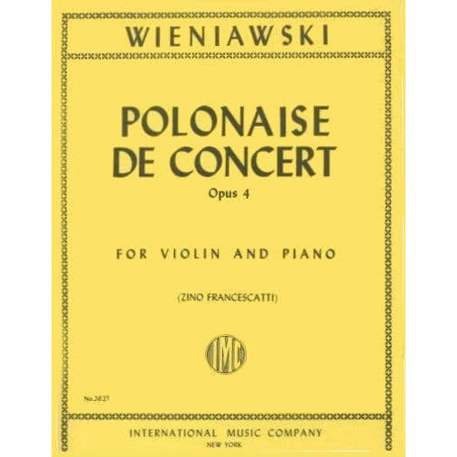 Wieniawski, Henryk - Polonaise Brillante In D Major Op 4 - for Violin and Piano - edited by Francescatti - International Music Company