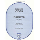 Chopin, Frederic -  Nocturne Eb Major, Op 9, No 2 - arranged for Violin and Piano by Pablo de Sarasate - Carl Fischer