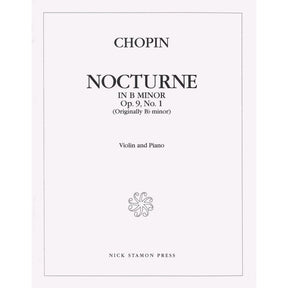 Chopin, Frederick - Nocturne in B minor Op 9 No 1 for Violin and Piano - Nick Stamon Publication