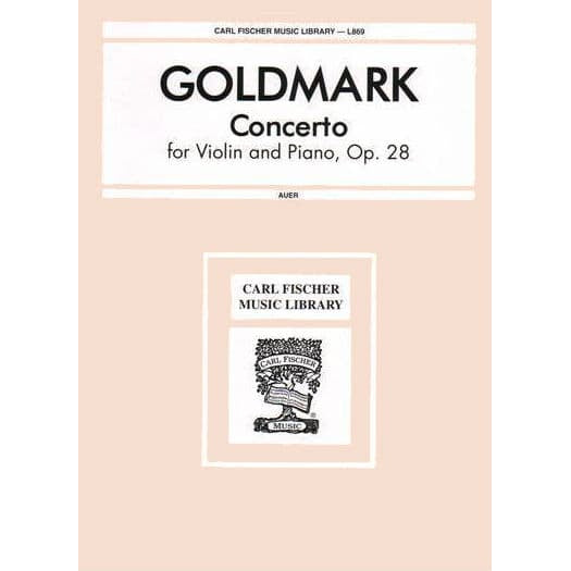 Goldmark, Karl - Concerto, Op 28 - Violin and Piano - edited by Leopold Auer - Carl Fischer Edition