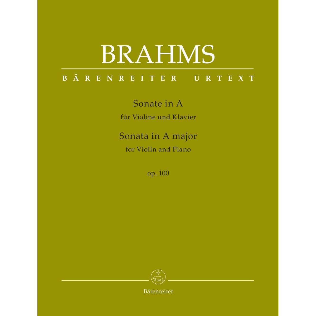 Brahms, Johannes - Sonata in A Major, Op 100 - for Violin and Piano - edited by Clive Brown and Neal Peres Da Costa - Barenreiter URTEXT