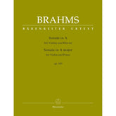 Brahms, Johannes - Sonata in A Major, Op 100 - for Violin and Piano - edited by Clive Brown and Neal Peres Da Costa - Barenreiter URTEXT