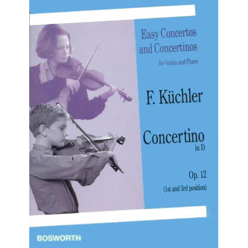Kuchler, Ferdinand - Concertino in D Major for Violin and Piano, Op 12 - Bosworth