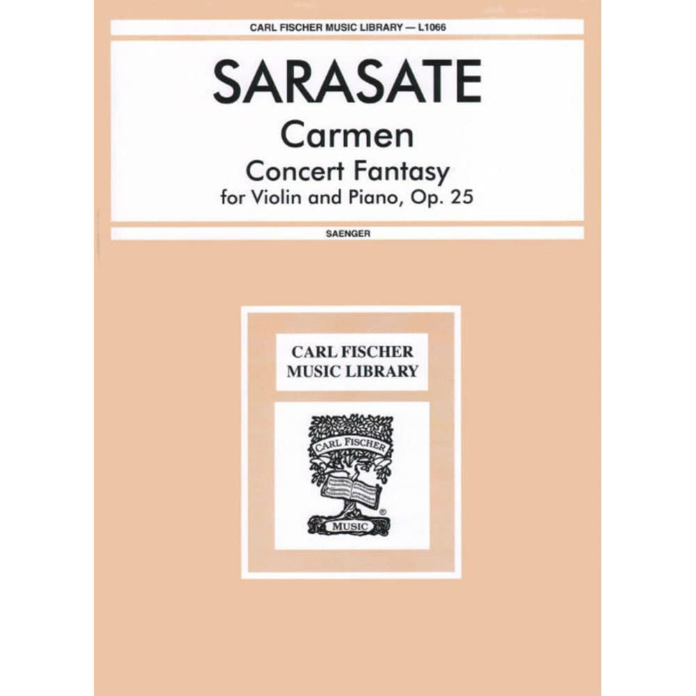 Sarasate, Pablo - Carmen Fantasy, Op 25 - Violin and Piano - edited by Gustav Saenger - Carl Fischer Edition