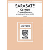 Sarasate, Pablo - Carmen Fantasy, Op 25 - Violin and Piano - edited by Gustav Saenger - Carl Fischer Edition