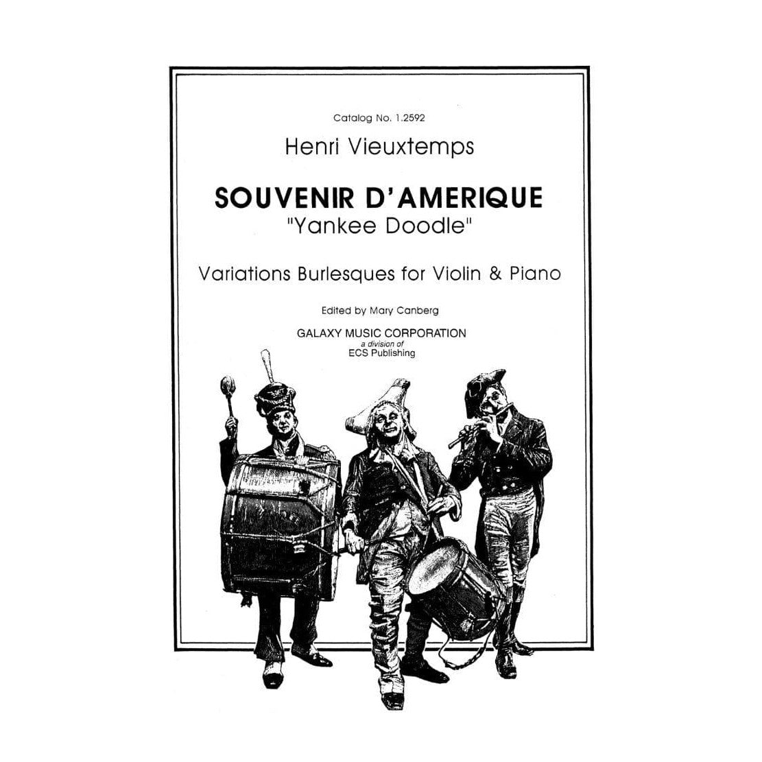 Vieuxtemps, Henri - Souvenir d'Amérique: "Yankee Doodle" Variations Burlesques - Violin and Piano - edited by Mary Canberg - Galaxy Music Corporation