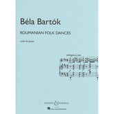 Bartok, Bela - Roumanian Folk Dances Sz 68 for Violin and Piano - Boosey & Hawkes Edition