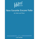 New Favorite Encore Folio - Violin and Piano - arranged by Jascha Heifetz - Carl Fischer Edition