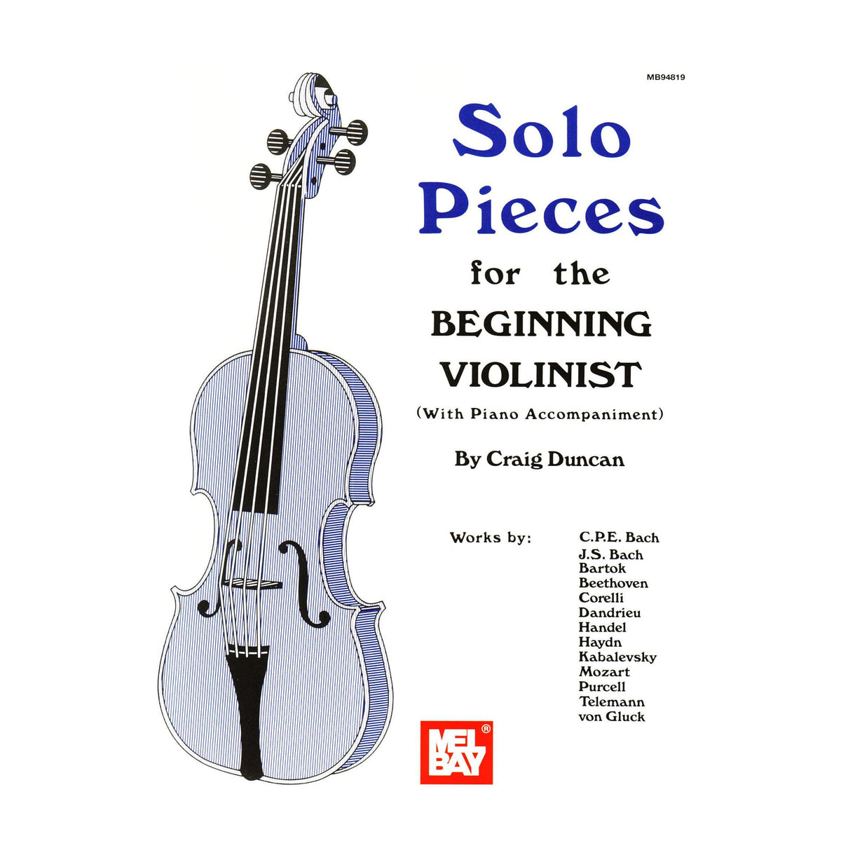 Solo Pieces for the Beginning Violinist - for Violin and Piano - arranged by Craig Duncan - Mel Bay Publications