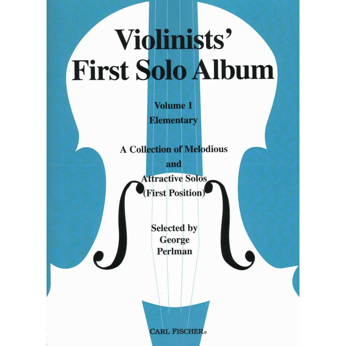 Perlman - Violinist's First Solo Album Volume One For Violin Solo, Piano Published by Carl Fischer