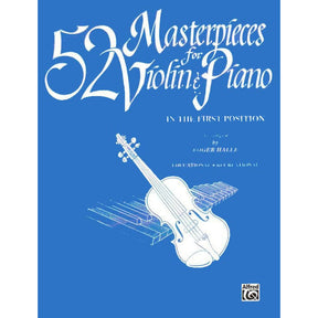 52 Masterpieces for Violin and Piano - Violin and Piano - arranged by Roger Halle - Alfred