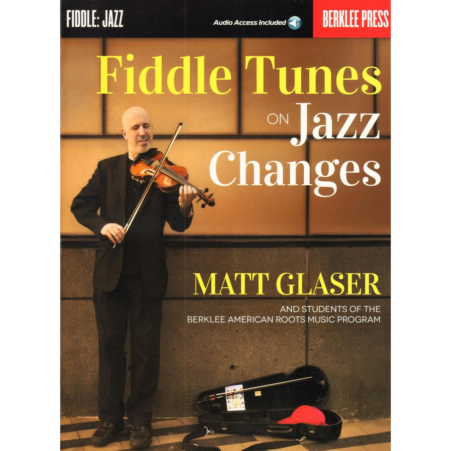 Fiddle Tunes on Jazz Changes - by Matt Glaser - for Violin with Audio Accompaniment Access - Berklee Press