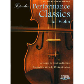 Popular Performance Classics for Violin (Piano Accompaniment) - Violin and Piano - arranged by Robbins and Gendron - Santorella Publications