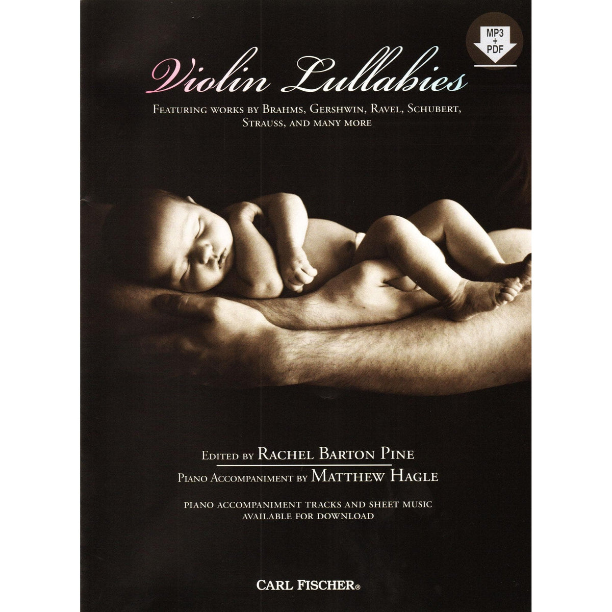 Violin Lullabies - 27 Pieces for Violin and Piano (online PDF and Audio included) - edited by Rachel Barton Pine - Carl Fischer Publication
