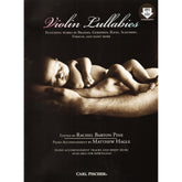 Violin Lullabies - 27 Pieces for Violin and Piano (online PDF and Audio included) - edited by Rachel Barton Pine - Carl Fischer Publication