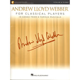 Andrew Lloyd Webber for Classical Players - Violin and Piano - with Online Audio Accompaniment/Sheet Music - Hal Leonard