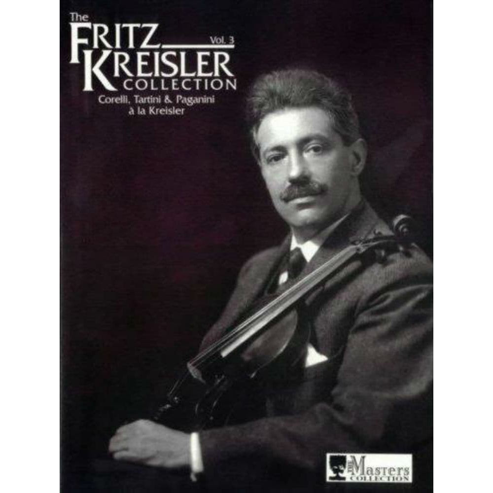 The Fritz Kreisler Collection, Volume 3 - Violin and Piano - edited by Eric Wen - Carl Fischer Edition