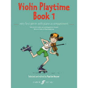 DeKeyser, Paul - Violin Playtime Book 1 - Violin and Piano - Faber Music Edition