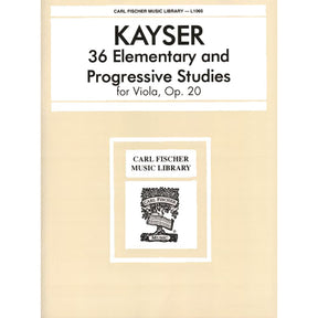 Kayser, Heinrich Ernst - 36 Elementary and Progressive Studies, Op 20 - Viola - Carl Fischer Edition