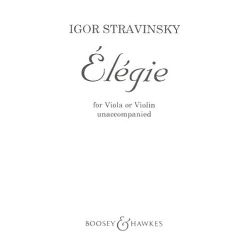 Stravinsky, Igor - Elegie for Solo Viola - Viola or Violin - Boosey & Hawkes