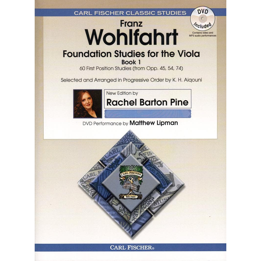 Wohlfahrt, Franz - Foundation Studies for the Viola, Book 1: 42 Studies (from Opp 45, 54, and 74) - edited by Rachel Barton Pine - Carl Fischer