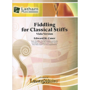 Caner, Edward - Fiddling for Classical Stiffs for Viola - Latham Publication