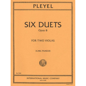 Pleyel, Ignace Joseph - Six Duets, Op 8, B 538-543 For Two Violas Edited by Paasch Published by International Music Company