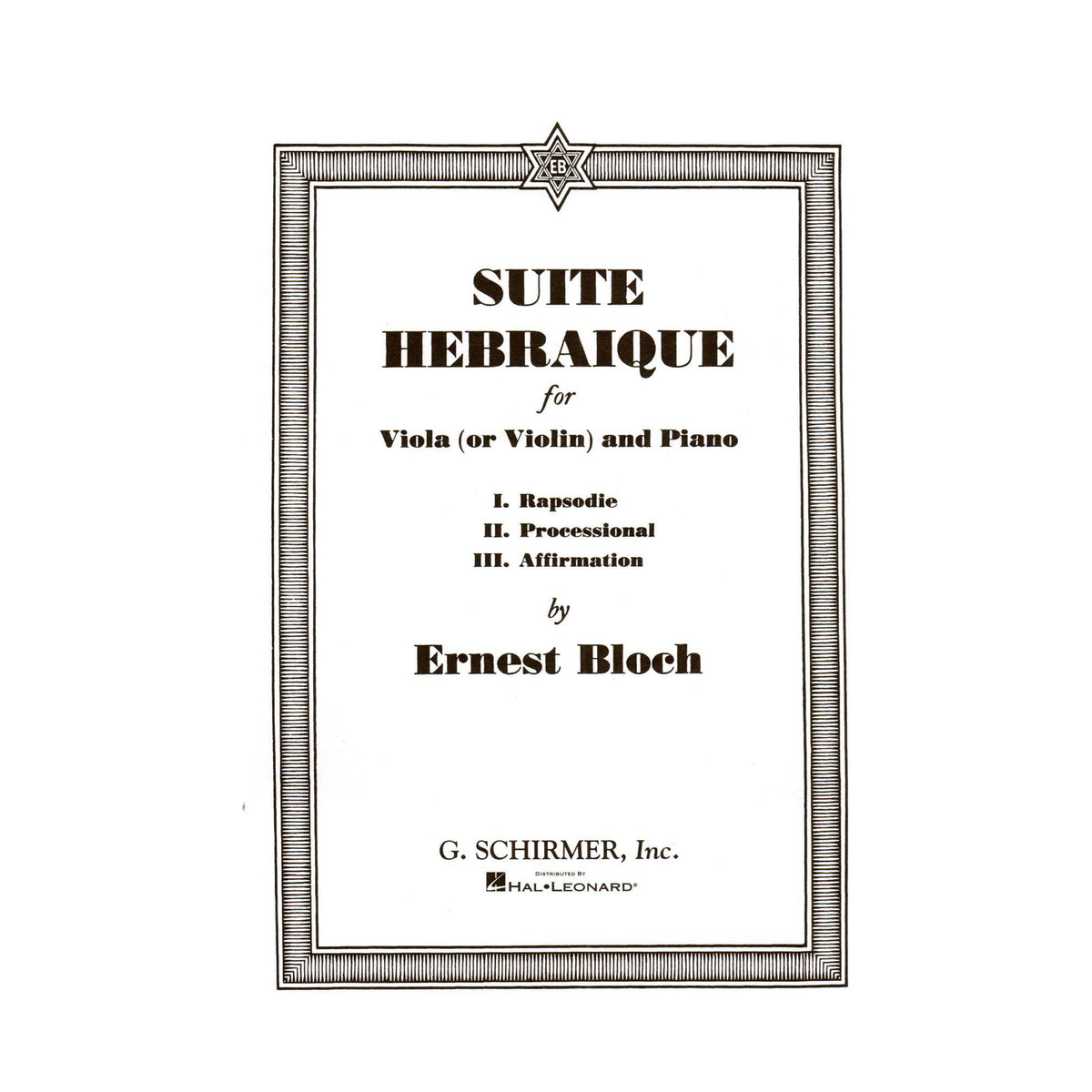 Bloch, Ernest - Suite Hebraique - Viola (or Violin) and Piano - G Schirmer Edition