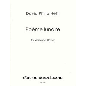 Hefti, David Philip - Poème Lunaire - Viola and Piano - Edition Kunzelmann