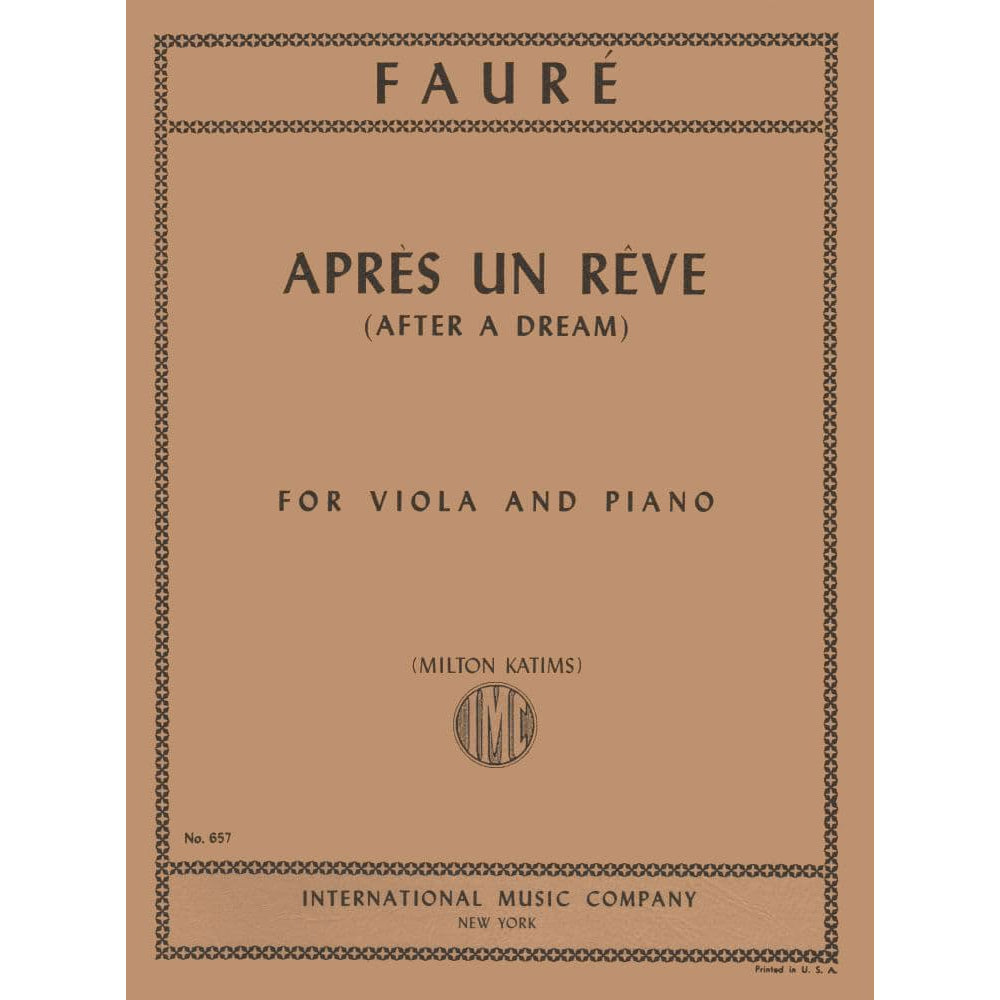 Faure Gabriel - Apres Un Reve ( After a Dream ), Op 7, No 1 - Viola and Piano - edited by Milton Katims - International Edition