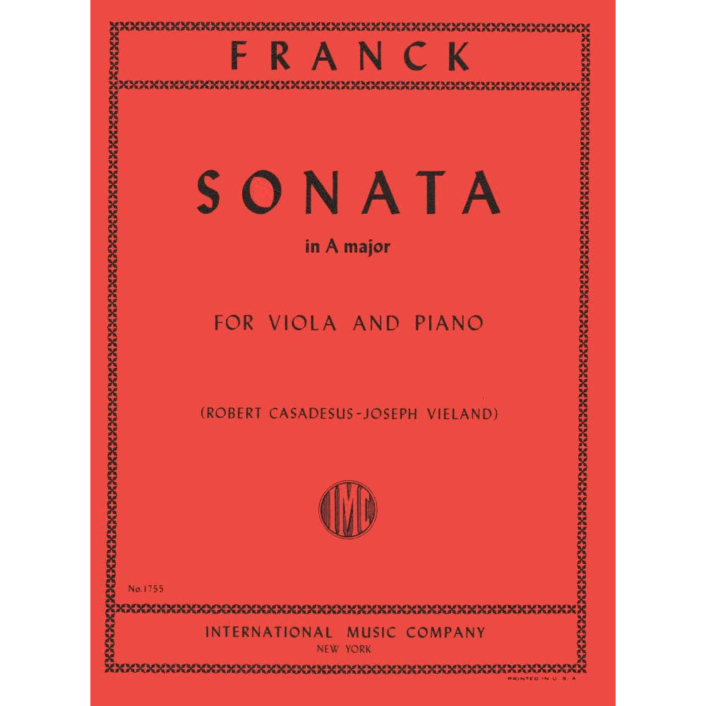 Franck, César - Sonata In A Major - Viola and Piano - edited by Robert Casadesus and Joseph Vieland - International Edition