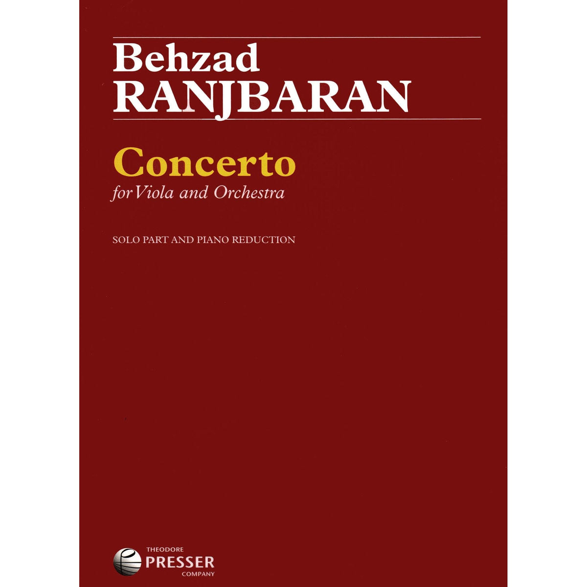 Ranjbaran, Behzad - Concerto for Viola and Orchestra - for Viola and Piano - Theodore Presser