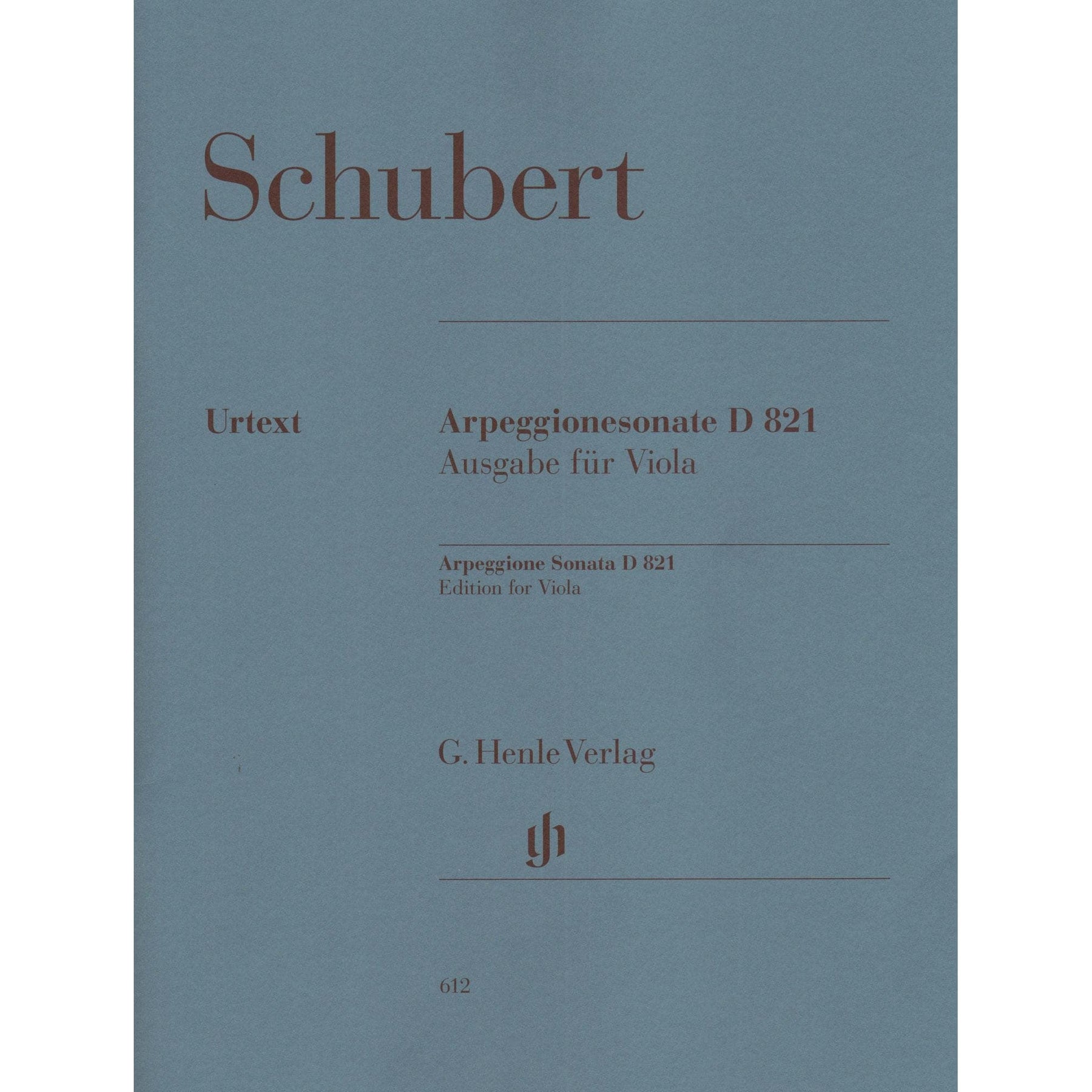 Schubert, Franz - Sonata in a minor ( Arpeggione ) D 821 For Viola and Piano URTEXT Published by G Henle Verlag