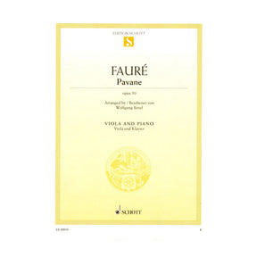 Faure, Gabriel - Pavane, Op 50 - for Viola and Piano - arranged by Wolfgang Birtel - Schott