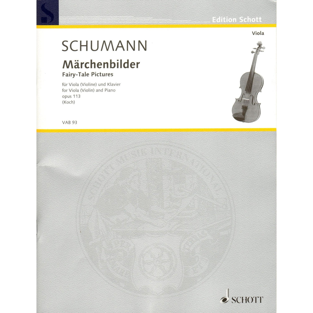 Schumann, Robert - Marchenbilder (Fairy-Tale Pictures), Op 113 - for Viola (Violin) and Piano - Schott