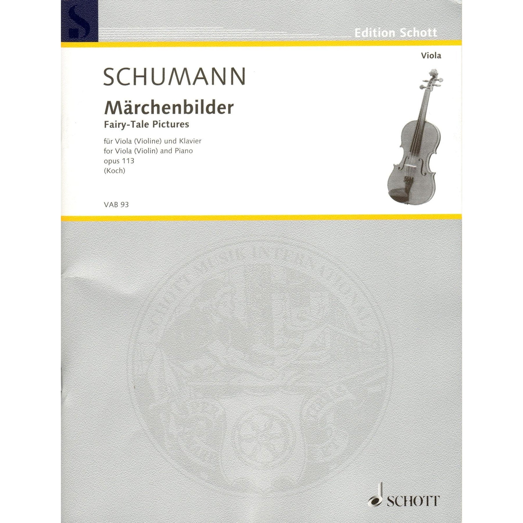 Schumann, Robert - Marchenbilder (Fairy-Tale Pictures), Op 113 - for Viola (Violin) and Piano - Schott