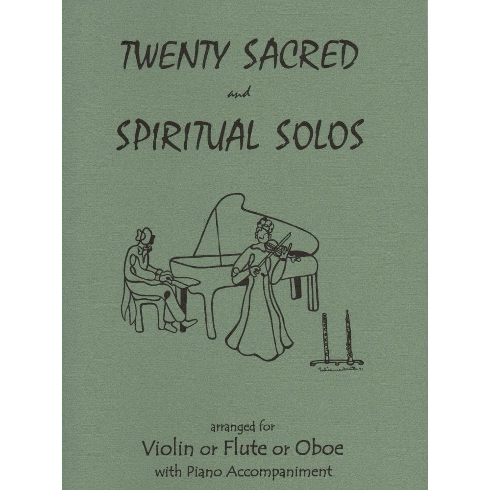 20 Sacred and Spiritual Solos - Violin (or Flute or Oboe) and Piano - arranged by Daniel Kelley - Last Resort Music