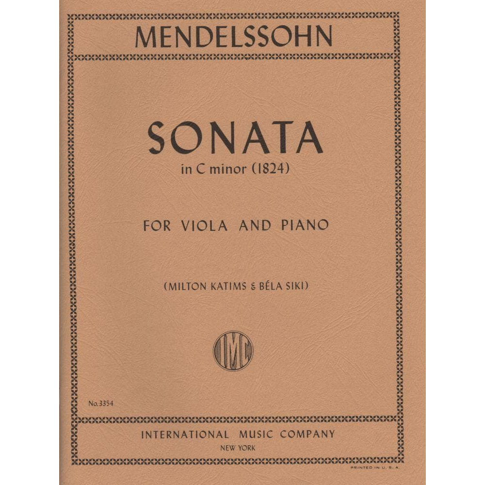Mendelssohn, Felix - Sonata in c minor (1824) - Viola and Piano - edited by Milton Katims and Béla Siki - International Music Co