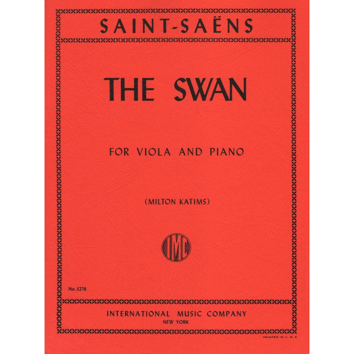 Saint-Saens, Camille - The Swan(from Carnival of the Animals) For Viola and Piano Edited by Milton Katims Published by International Music Company