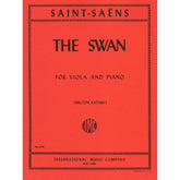Saint-Saens, Camille - The Swan(from Carnival of the Animals) For Viola and Piano Edited by Milton Katims Published by International Music Company