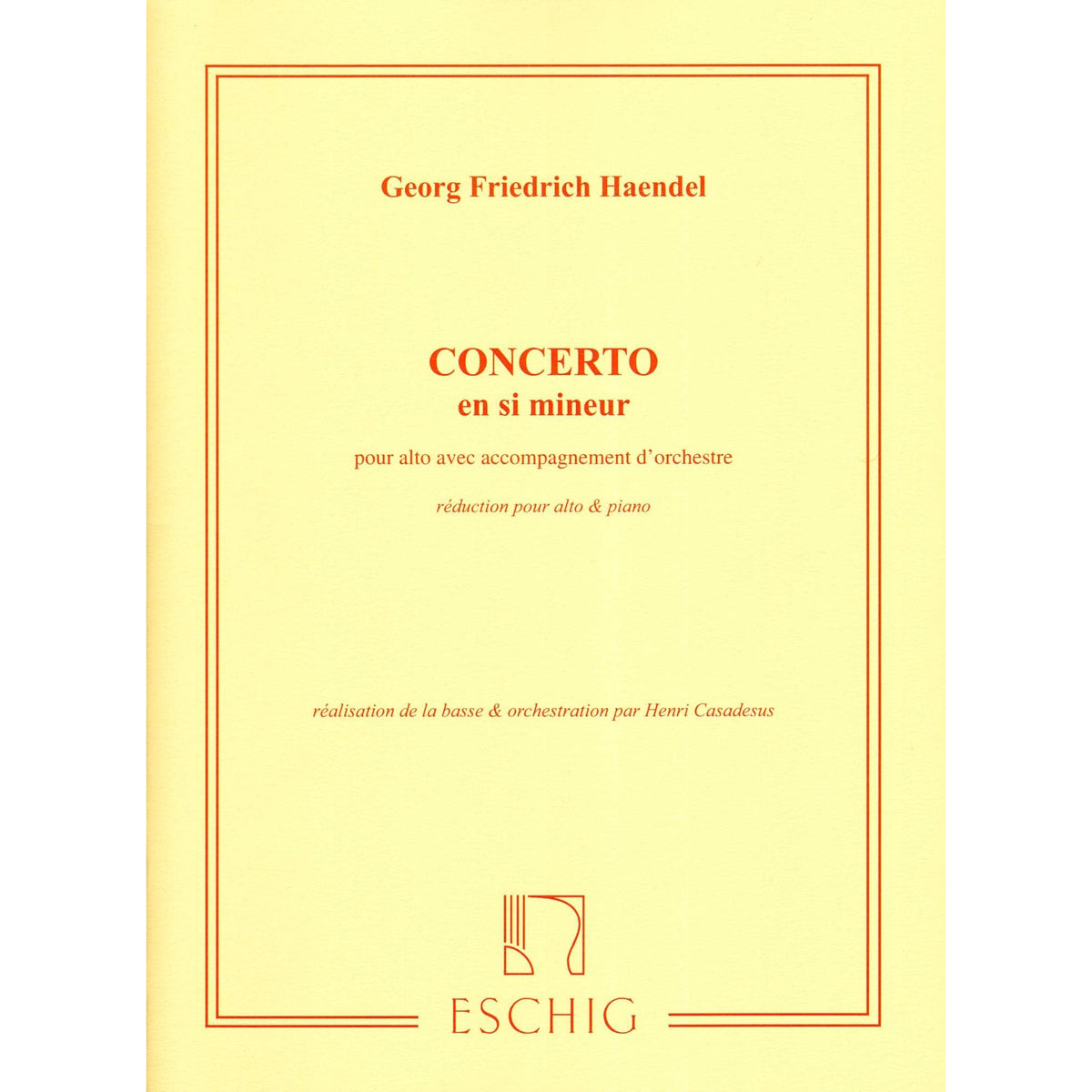 Handel, George Frideric - Concerto in B minor - Viola and Piano - edited by Henri Casadesus - Editions Durand