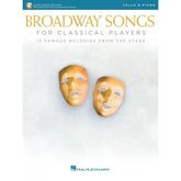 Broadway Songs for Classical Players: 12 Famous Melodies From The Stage - Cello and Piano - with Online Audio Accompaniment - Hal Leonard