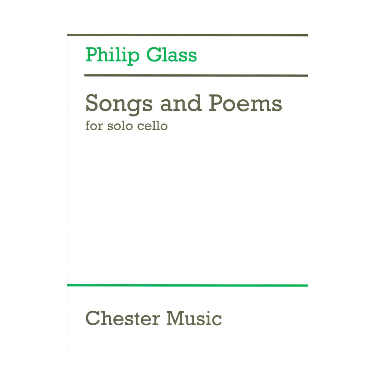Glass, Philip - Songs and Poems - for Solo Cello - Chester Music