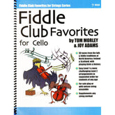 Tom Morley & Joy Adams - Fiddle Club Favorites - for Cello - by Flying Frog Music
