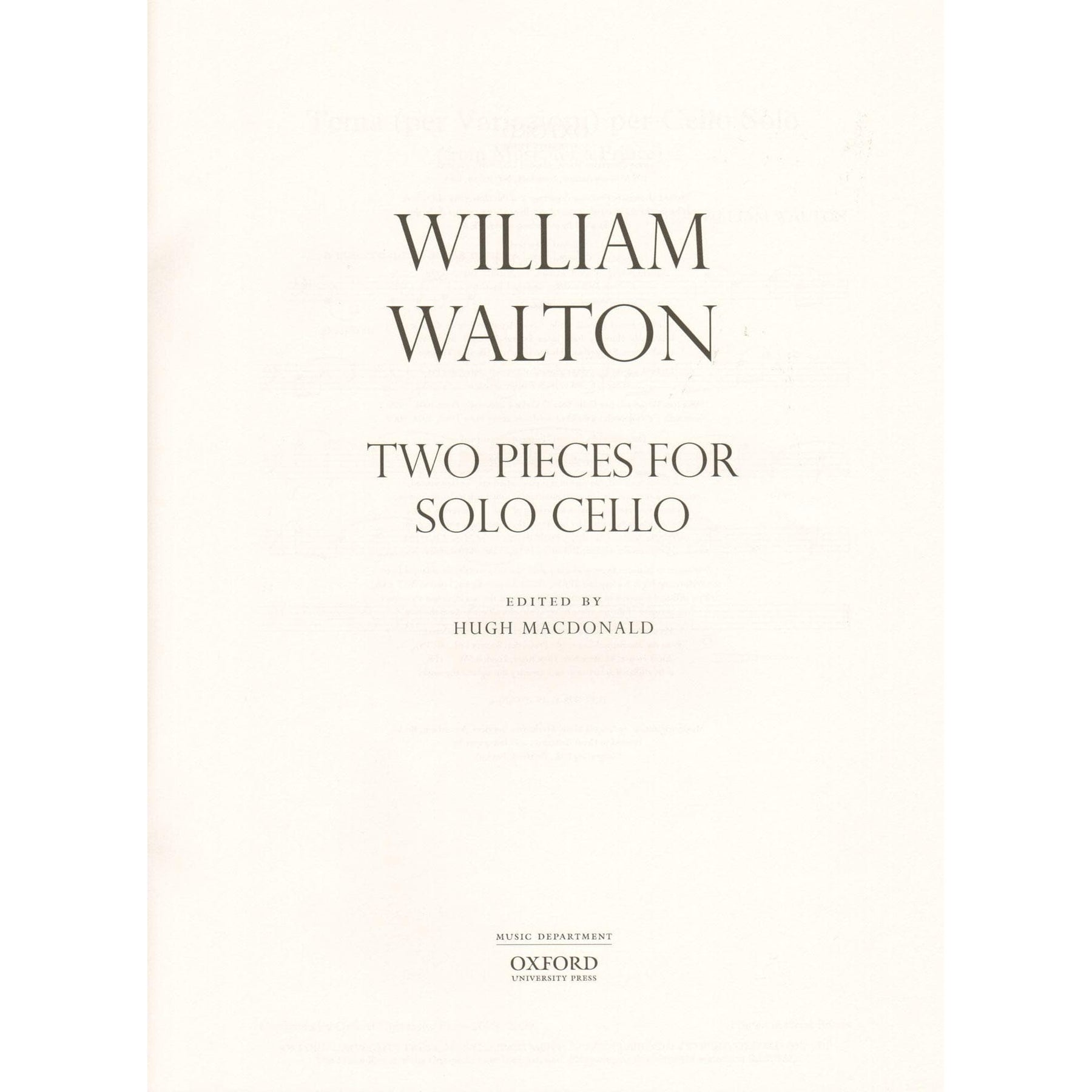 Walton, William - Two Pieces for Solo Cello (Tema per Variazioni & Passacaglia) - edited by Hugh MacDonald - Oxford University Press