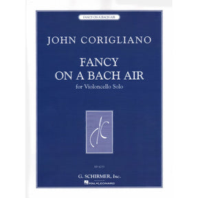 Corigliano, John - Fancy On a Bach Air - Solo Cello - G Schirmer Edition