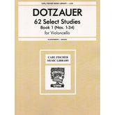 Dotzauer, J Friedrich - 62 Select Studies for Violoncello, Volume 1 (Nos 1-34) - Cello solo - edited by Johannes Klingenberg and F Girard - Carl Fischer Edition