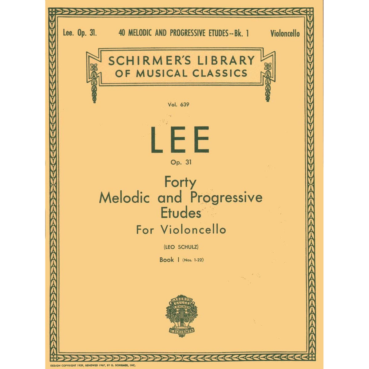 Lee, Sebastian - 40 Melodic and Progressive Etudes, Op 31, Volume 1 (Nos 1-22) - Cello solo - edited by Leo Schulz - G Schirmer Edition