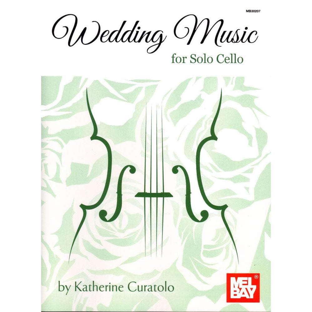 Curatolo, Katherine - Wedding Music for Solo Cello - Mel Bay